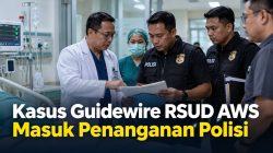 Kasus Guidewire RSUD AWS Masuk Penanganan Polisi